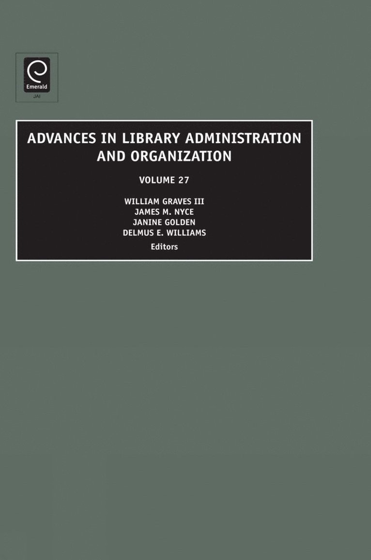 William Graves, James M. Nyce, Janine Golden, William Graves III - Advances in Library Administration and Organization, Inbunden