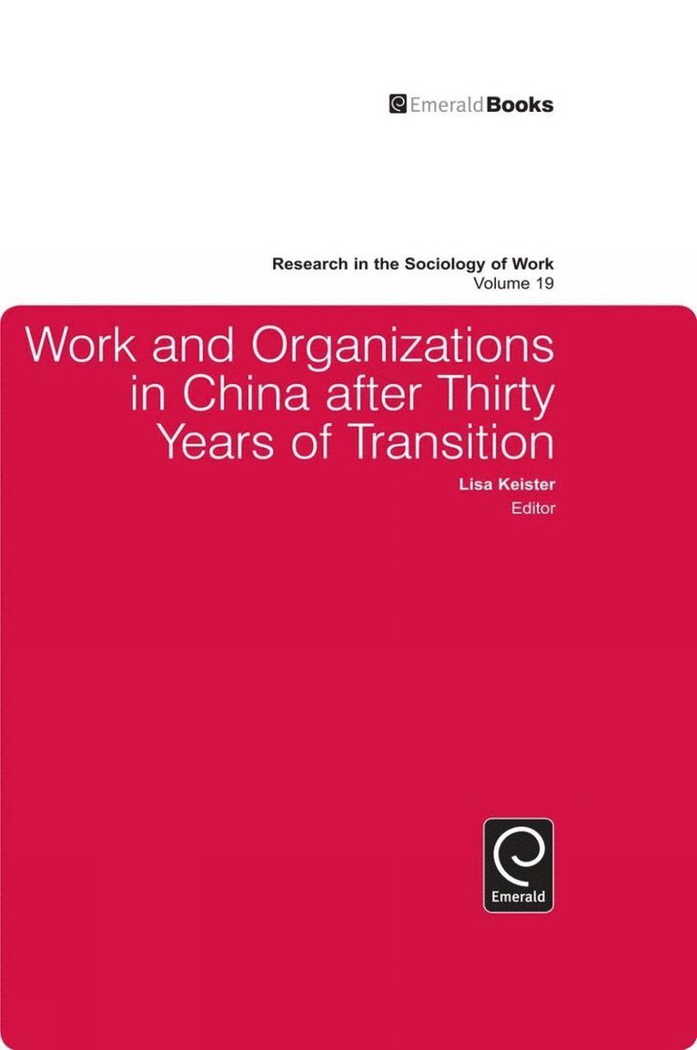 Lisa Keister - Work and Organizations in China after Thirty Years of Transition, Inbunden