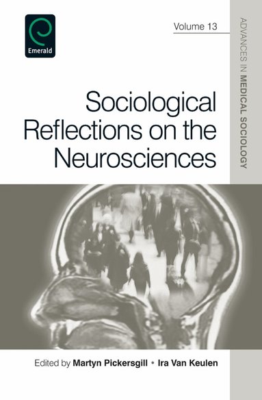 Martyn Pickersgill, Ira Van Keulen - Sociological Reflections on the Neurosciences, Inbunden