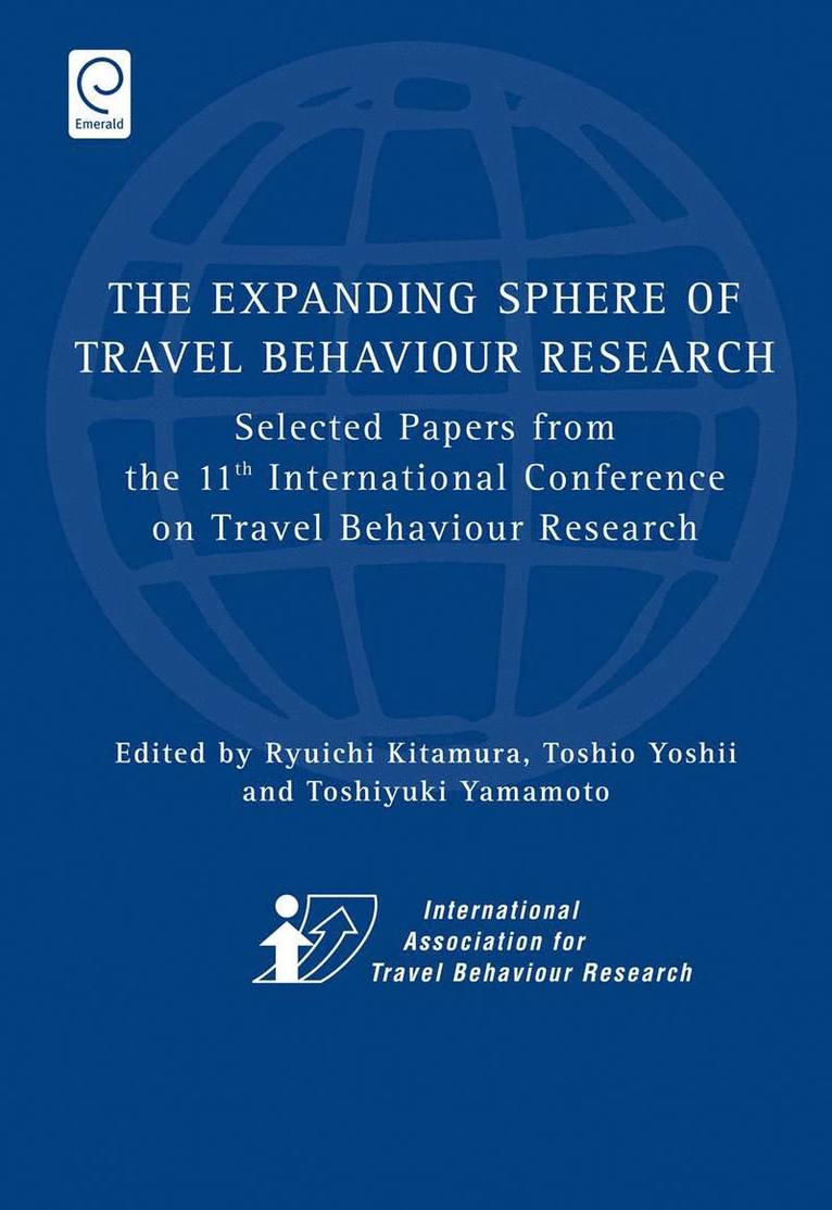 Ryuichi Kitamura, Toshio Yoshii, Toshiyuki Yamamoto - Expanding Sphere of Travel Behaviour Research, Inbunden