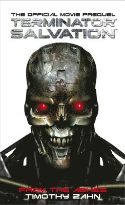Terminator Salvation: From the Ashes