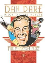 bokomslag Classic Dan Dare: The Phantom Fleet