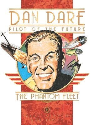 Classic Dan Dare: The Phantom Fleet 1