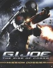 G.I. Joe: Rise of Cobra: Mission Dossier 1