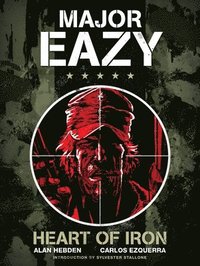 bokomslag Major Eazy: Heart of Iron