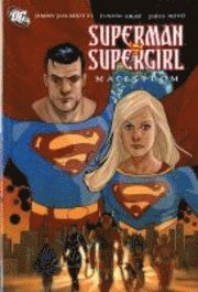bokomslag Superman/supergirl: Maelstrom