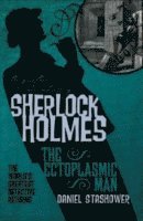The Further Adventures of Sherlock Holmes: The Ectoplasmic Man 1
