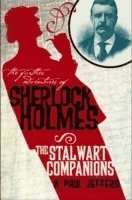 bokomslag The Further Adventures of Sherlock Holmes: The Stalwart Companions
