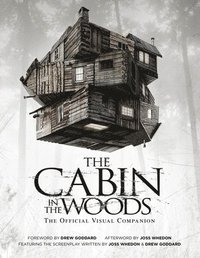 bokomslag The Cabin in the Woods: The Official Visual Companion