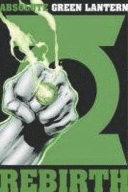 bokomslag Absolute Green Lantern: Rebirth