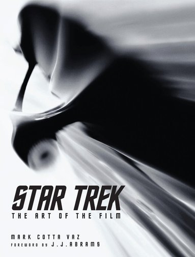 Mark Cotta Vaz - Star Trek: The Art of the Film, Inbunden