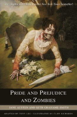 Tony Lee, Jane Austen, Seth Grahame-Smith - Pride and Prejudice and Zombies - The Graphic Novel, Häftad