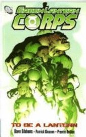 bokomslag Green Lantern Corps: To be a Lantern