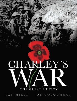 Charley's War (Vol. 7): The Great Mutiny 1
