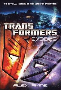 bokomslag Transformers: Exodus (Import) - The Official History of the War for Cybertron