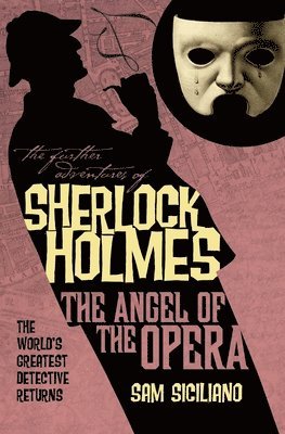 The Further Adventures of Sherlock Holmes: The Angel of the Opera 1