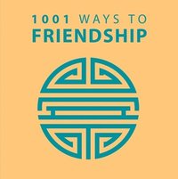 bokomslag 1001 Ways to Friendship