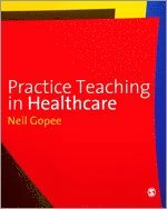 bokomslag Practice Teaching in Healthcare