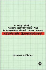 Ronnie Lippens - A Very Short, Fairly Interesting and Reasonably Cheap Book About Studying Criminology, Häftad