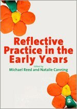 Michael Reed, Natalie Canning - Reflective Practice in the Early Years, Häftad