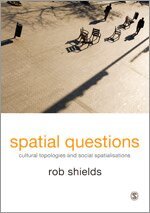 Rob Shields - Spatial Questions, Inbunden