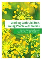 Graham Brotherton, Helen Davies, Gillian McGillivray - Working with Children, Young People and Families, Häftad