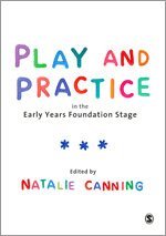 Natalie Canning - Play and Practice in the Early Years Foundation Stage, Inbunden