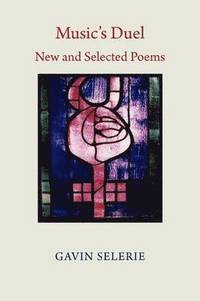 bokomslag Music's Duel - New and Selected Poems