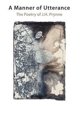 Ian Brinton - Manner of Utterance - the Poetry of J.H. Prynne, Häftad