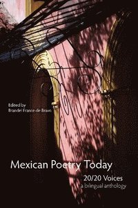 bokomslag Mexican Poetry Today: 20/20 Voices