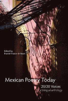Mexican Poetry Today: 20/20 Voices 1