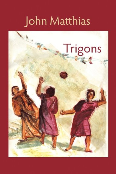John Matthias - Trigons, Häftad