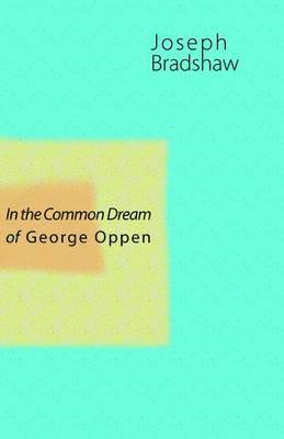bokomslag In the Common Dream of George Oppen