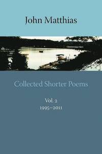 bokomslag Collected Shorter Poems, Vol. 2