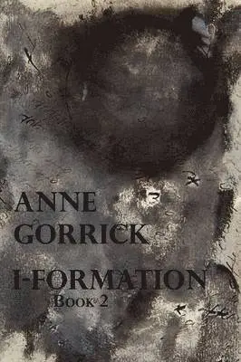 Anne Gorrick - I-Formation, Book 2, Häftad. Tillgänglighet: Lägg i varukorg