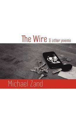 The Wire & Other Poems 1