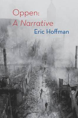 Eric Hoffman - Oppen: A Narrative, Häftad