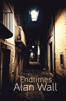 Alan Wall - Endtimes, Häftad