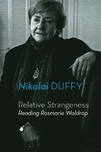bokomslag Relative Strangeness: Reading Rosmarie Waldrop