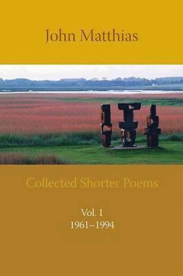 Collected Shorter Poems: Vol. 1 1