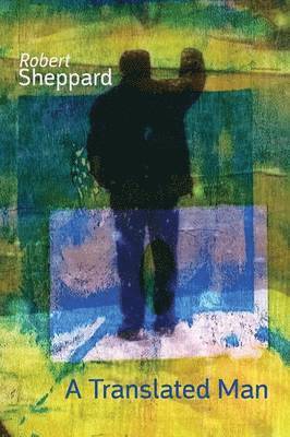 Robert Sheppard - Translated Man, Häftad