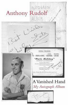 A Vanished Hand: My Autograph Album 1