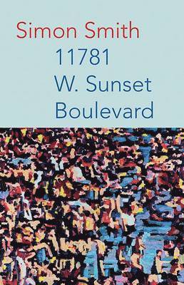 Simon Smith - 11781 W. Sunset Boulevard, Häftad
