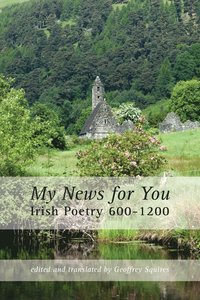 bokomslag My News for You: Irish Poetry 600-1200