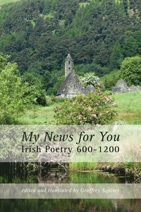 bokomslag My News for You: Irish Poetry 600-1200