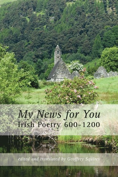 bokomslag My News for You: Irish Poetry 600-1200