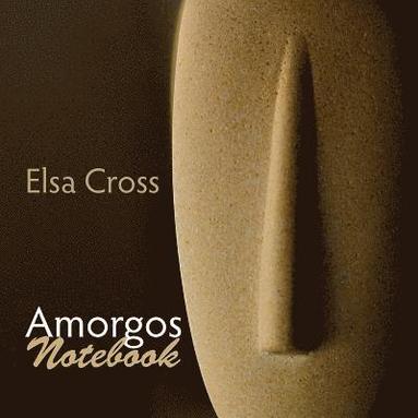 Elsa Cross - Amorgos Notebook, Häftad