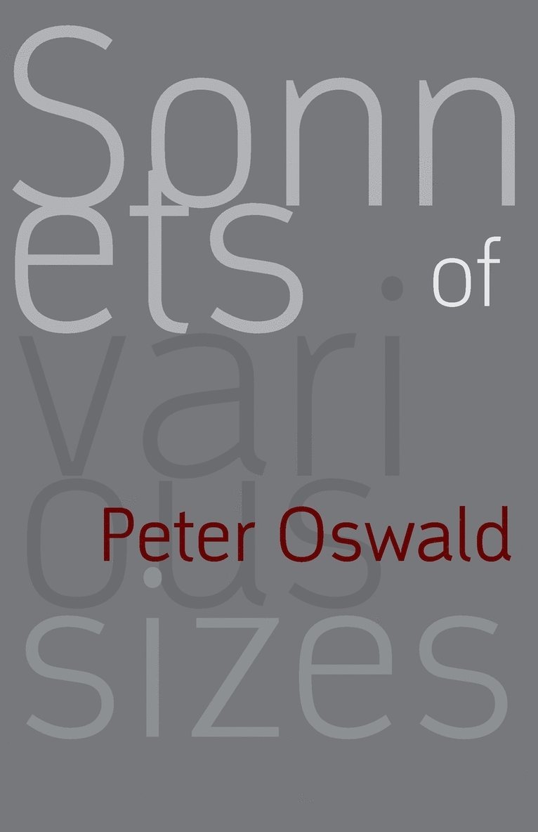 Peter Oswald - Sonnets of Various Sizes, Häftad