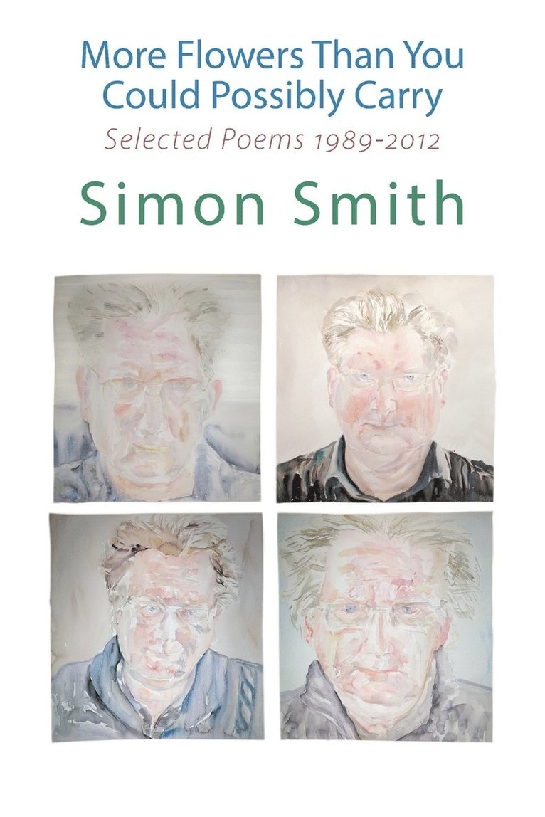 Simon Smith, Barry Schwabsky - More Flowers Than You Could Possibly Carry, Häftad