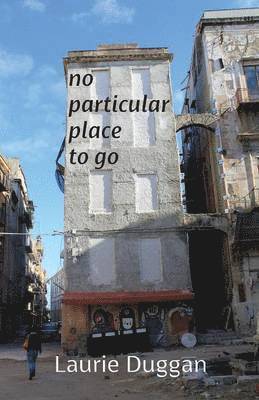 Laurie Duggan - No Particular Place to Go, Häftad